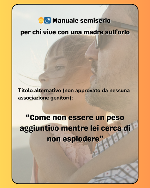 Manuale semiserio per chi vive con una madre sull’orlo