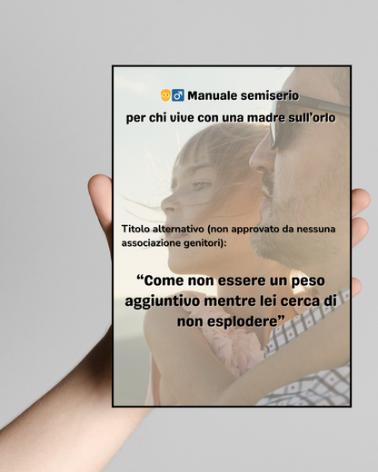 Manuale semiserio per chi vive con una madre sull’orlo